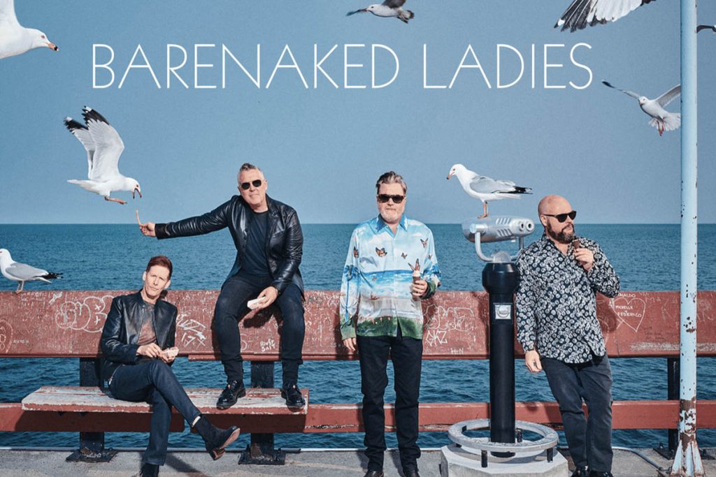 BARENAKED LADIES COME TO MANCHESTER – WHAT’S IT ALL ABOUT?